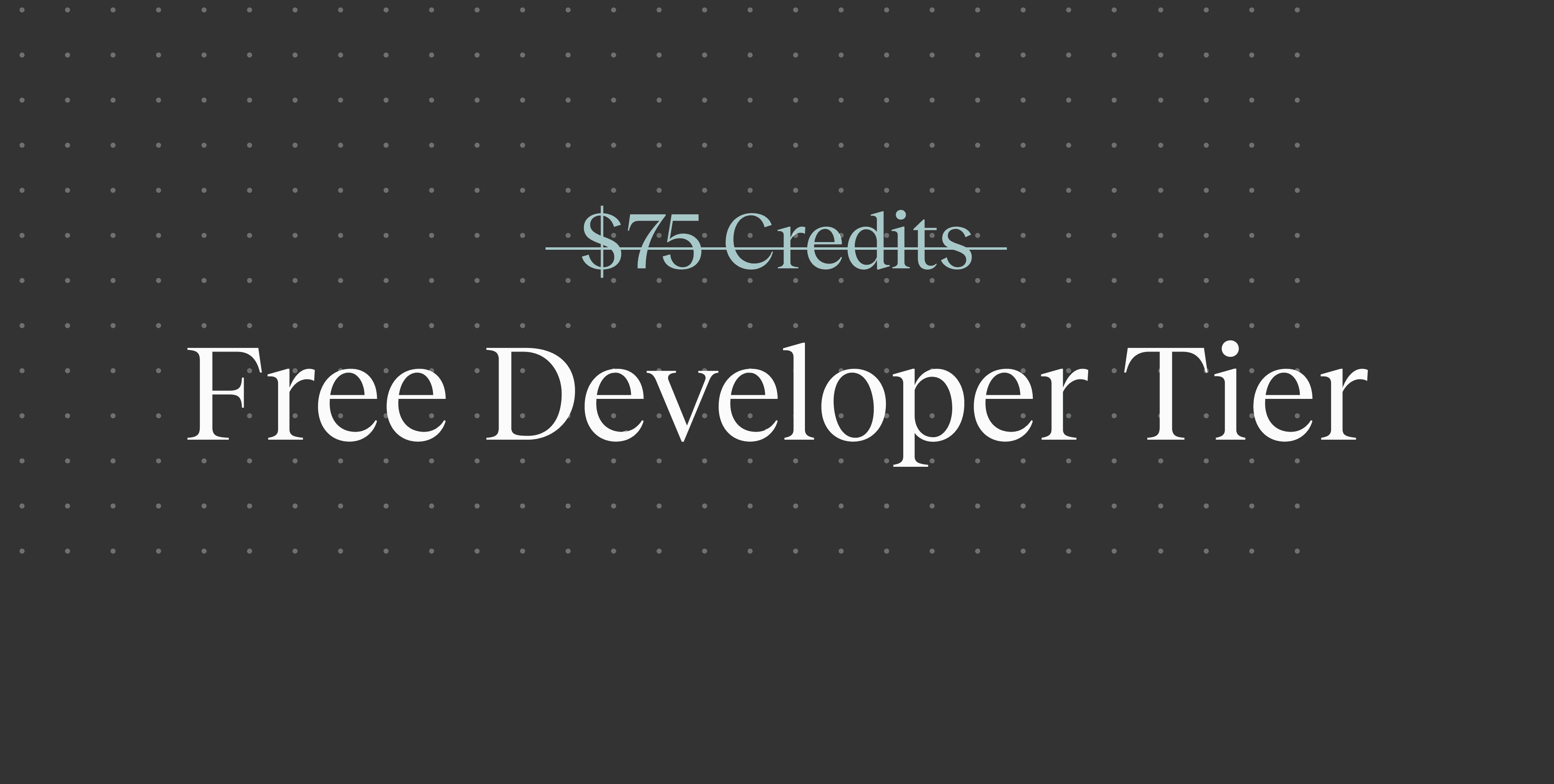 Introducing a Free Developer Tier + Simplified Pricing