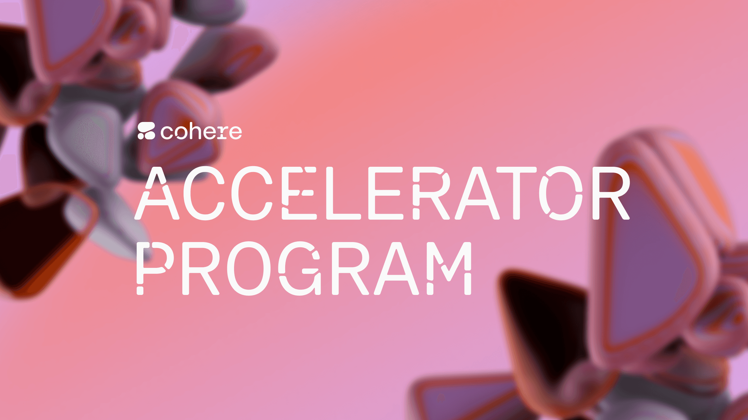 Introducing Cohere's Accelerator Program
